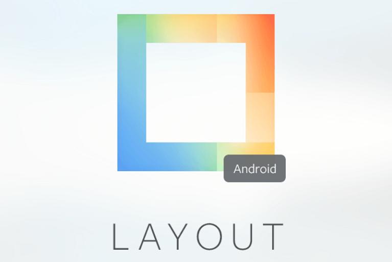 Layout Android platformunda da kendini gösterecek.