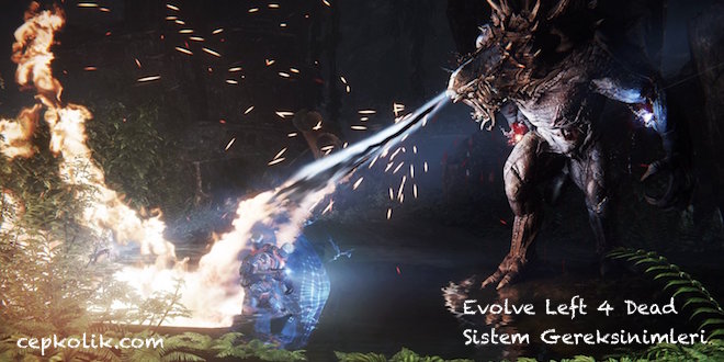 Evolve Left 4 Dead Sistem gereksinimleri