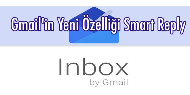 Gmailin Yeni Özelliği Smart Reply