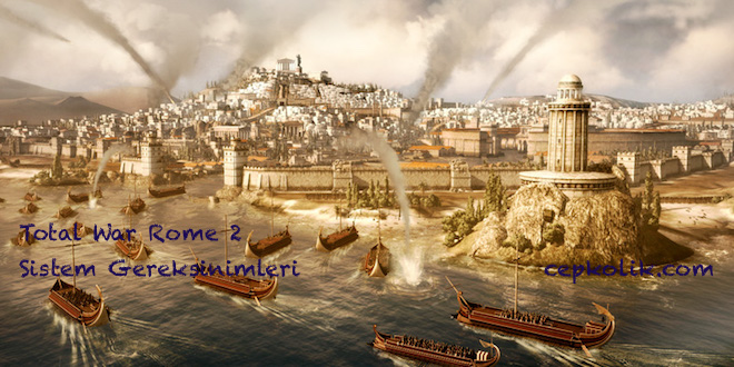 Total War Rome 2 Sistem Gereksinimleri