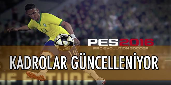 PES 2016 Kadroları Güncelleniyor