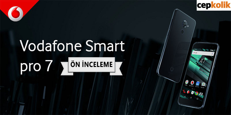 vodafone smart pro 7 ön inceleme