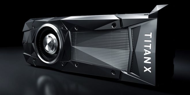 NVIDIA Durmak Bilmiyor! Titan X Yolda