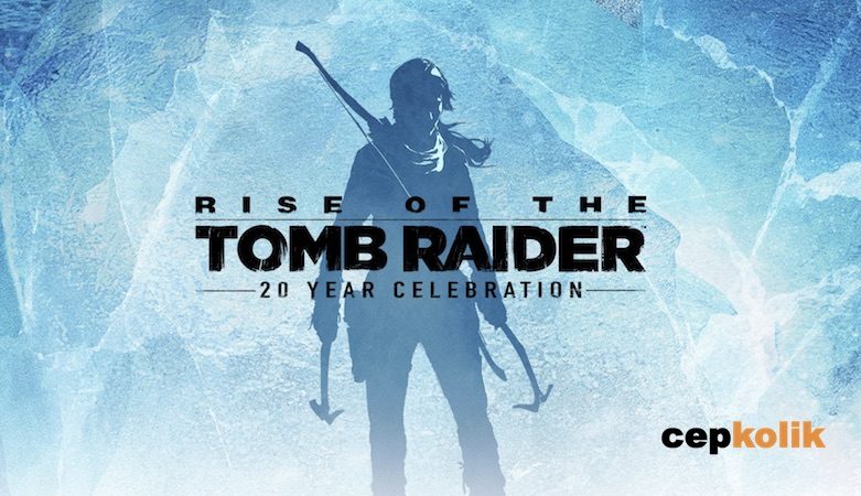 Rise of the Tomb Raider 20 Year Celebration Sistem Gereksinimleri