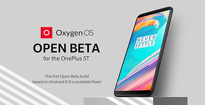 OnePlus 5T Oreo Uyumlu OxygenOS Open Beta 1 Güncellemesini Yayınladı