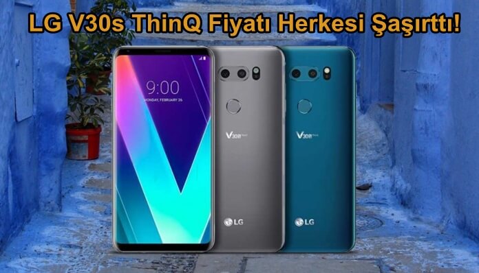 LG V30s ThinQ ve V30s Plus Ne Kadar? İşte Şaşırtan Fiyatı!