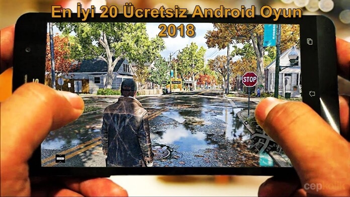 En İyi 20 Ücretsiz Android Oyun 2018