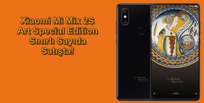 Xiaomi Mi Mix 2s Art Special Edition Sınırlı Sayıda Satışa Çıktı!