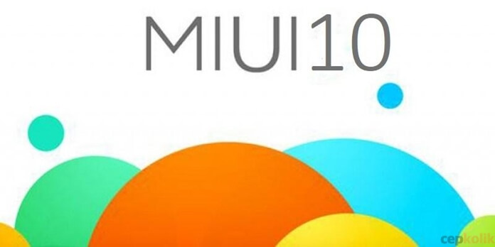 MIUI 10 Güncellemesi Tarihi Belli Oldu! Hangi Telefonlar Alacak?