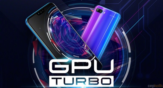 Huawei Honor Devrimsel Teknolojisi GPU Turbo İlk Kez Deneniyor!