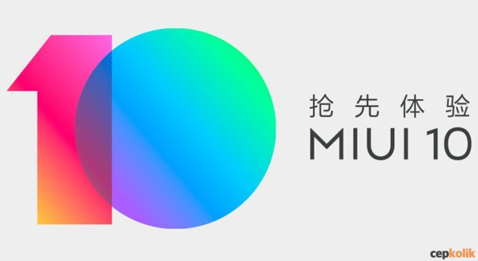 Xiaomi MIUI 10 Beta İndir ve İlk Deneyenlerden Ol!Xiaomi MIUI 10 Beta İndir ve İlk Deneyenlerden Ol!