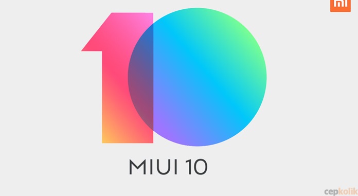 MIUI 10 Kararlı Sürümü Yayınlandı! İşte Güncellemeyi Alan İlk Model...