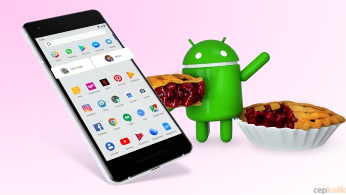 Android 9.0 Pie Yayınlandı! İşte Güncellemeyi İlk Sunan Markalar...