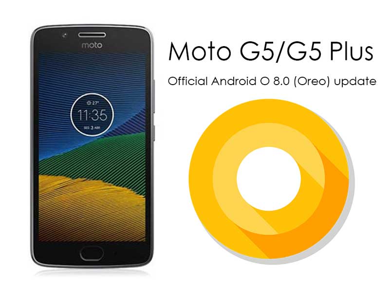 Moto G5 ve G5 Plus Android Oreo 