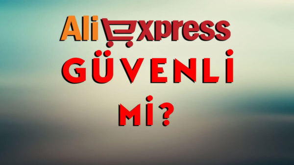 Aliexpress güvenli mi