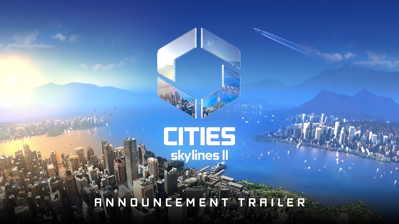 Cities Skylines 2 Oynanış Videosu Yayınlandı