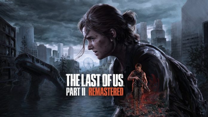 The Last of Us Part 2 Remastered 2024 Başında PS5’te!