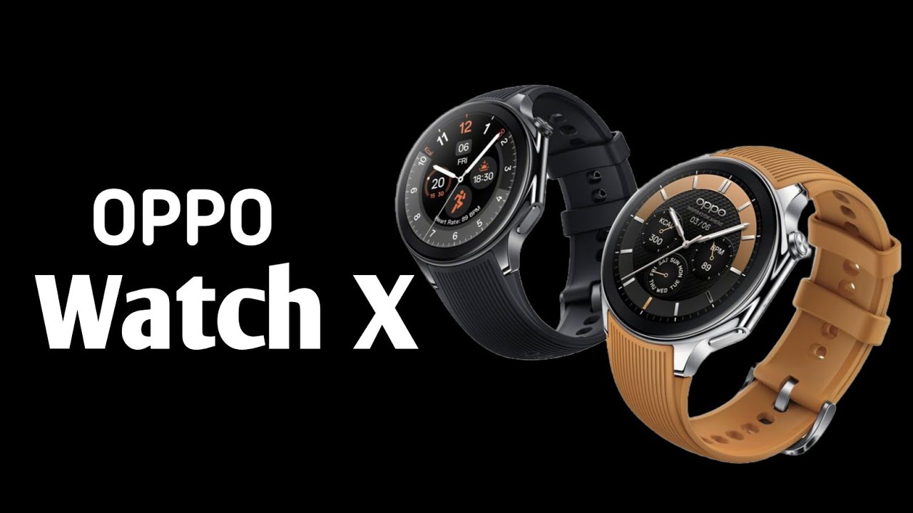 Oppo Watch X Ne Zaman Piyasaya Çıkacak