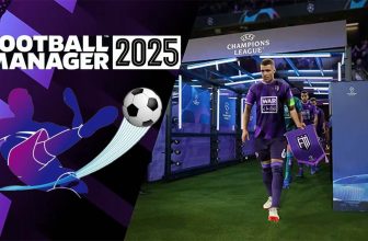 Football Manager 25 Çıkış Tarihi ve Fiyatı Belli Oldu