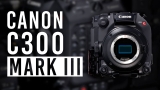 Canon EOS C300 Mark II’yi Tanıttı!
