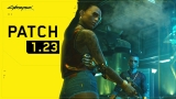 Cyberpunk 2077, 1.23 Yaması PC ve Konsol İçin Yayımlandı!