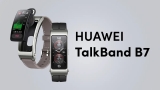 Huawei, TalkBand B7’yi Tanıttı! – Fiyatı Belli Oldu!