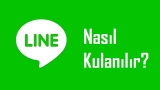 LINE Uygulaması Nasıl Kullanılır?