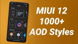 MIUI 12, 1000’den Fazla Özel Animasyonlu Always On Display Stiline Sahip Olacak!