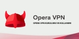 Opera VPN Veda Ediyor