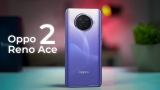 Oppo Ace 2 Tanıtıldı – Fiyatı ve Özellikleri