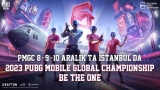 PUBG Mobile Global Championship 2023 İstanbul’da