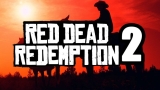 Red Dead Redemption 2 Ne Zaman Çıkacak? Tarih Belli Oldu