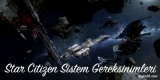 Star Citizen Sistem 2016 Gereksinimleri