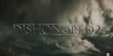 Dishonored 2 Sistem Gereksinimleri