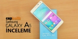Samsung Galaxy A5 (2016) İnceleme