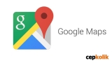 Google Maps Nihayet Geldi
