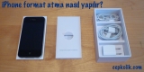 iPhone Format Nasıl Atılır?