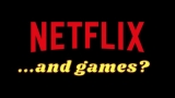 Netflix, Oyun Akışı Hizmetini Bünyesine Getiriyor!