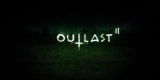Outlast 2 Sistem Gereksinimleri