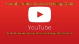Youtube Video İndirme Özelliği Artık Türkiye’de Kullanılabilir!
